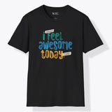 Xpress Your Passion I Feel Awesome T-Shirt Black / S