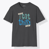 Xpress Your Passion I Got This T-Shirt Dark Heather / S
