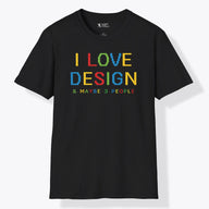 Xpress Your Passion I love Design & Maybe 3 People T-Shirt Black / S