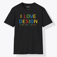 Xpress Your Passion I love Design & Maybe 3 People T-Shirt Black / S