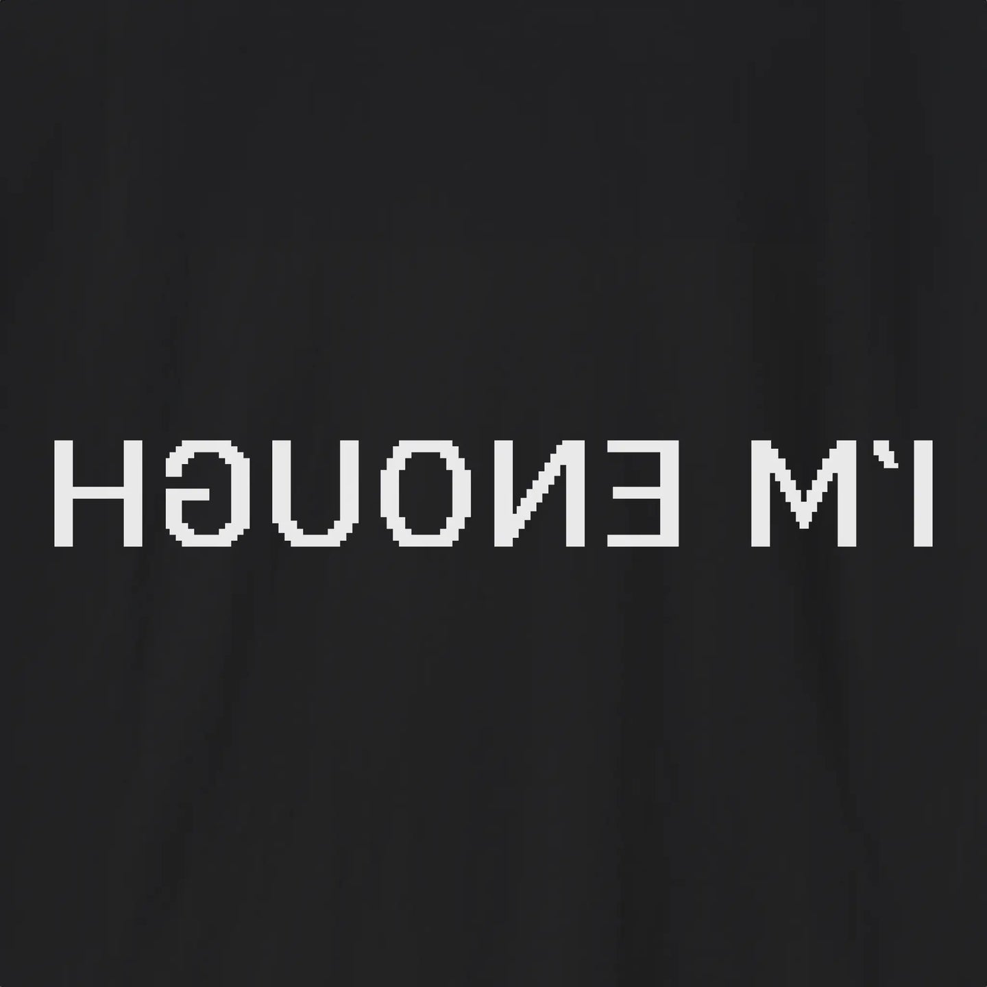 Xpress Your Passion I'm Enough T-Shirt