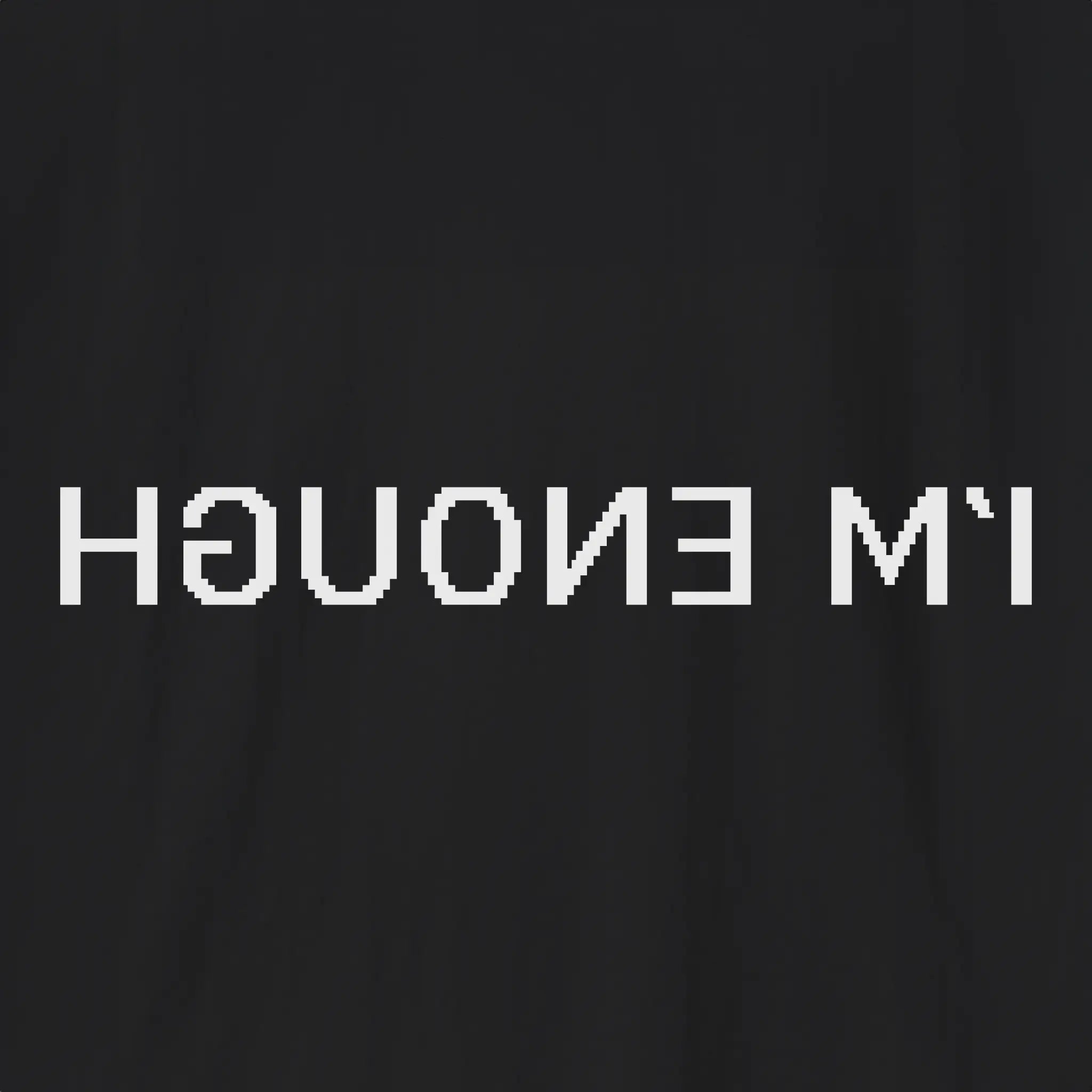 Xpress Your Passion I'm Enough T-Shirt