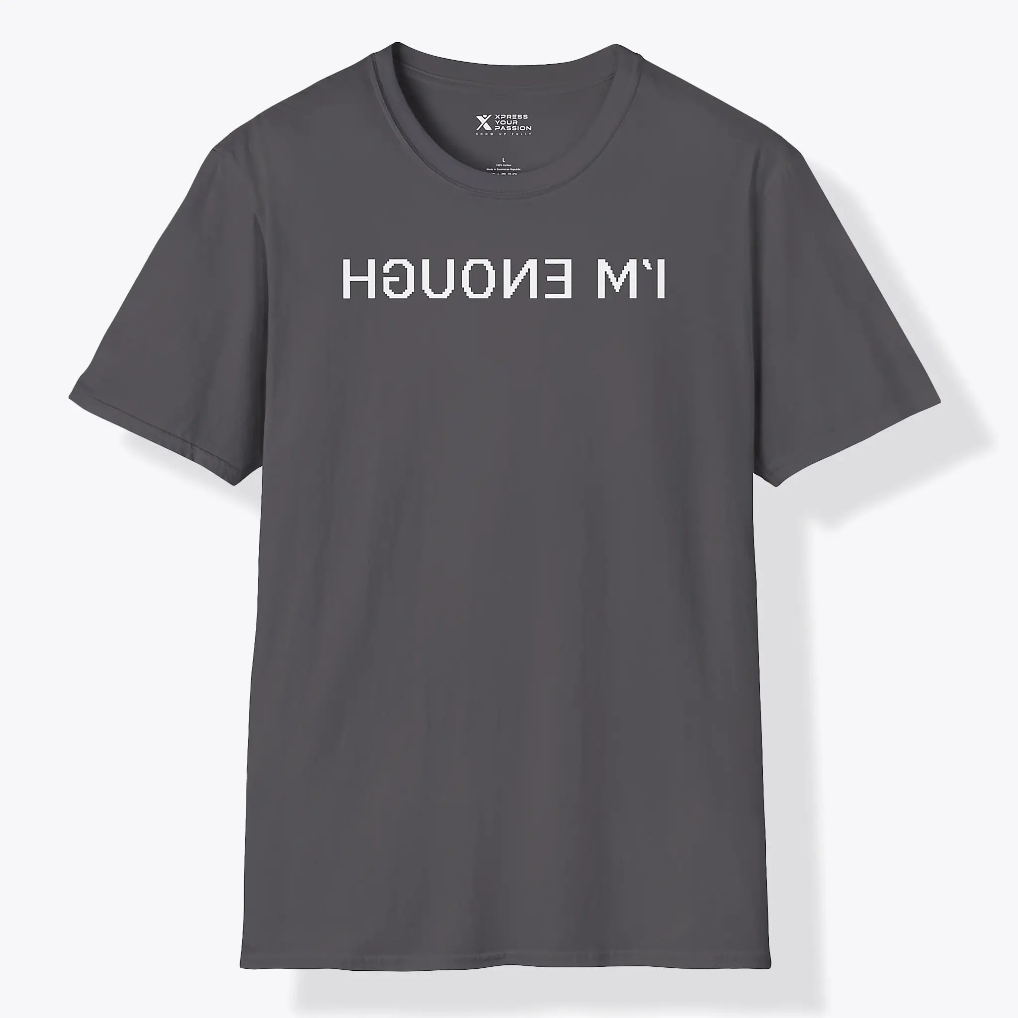 Xpress Your Passion I'm Enough T-Shirt Charcoal / S