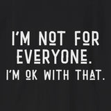 Xpress Your Passion I'm Not For Every One T-Shirt