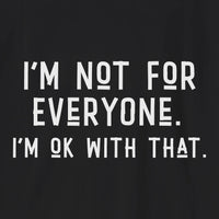 Xpress Your Passion I'm Not For Every One T-Shirt