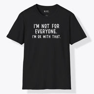 Xpress Your Passion I'm Not For Every One T-Shirt Black / S