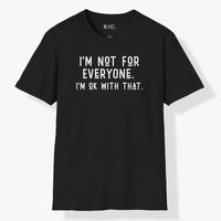 Xpress Your Passion I'm Not For Every One T-Shirt Black / S