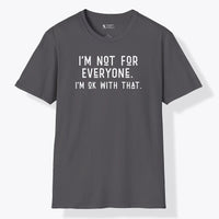 Xpress Your Passion I'm Not For Every One T-Shirt Charcoal / S