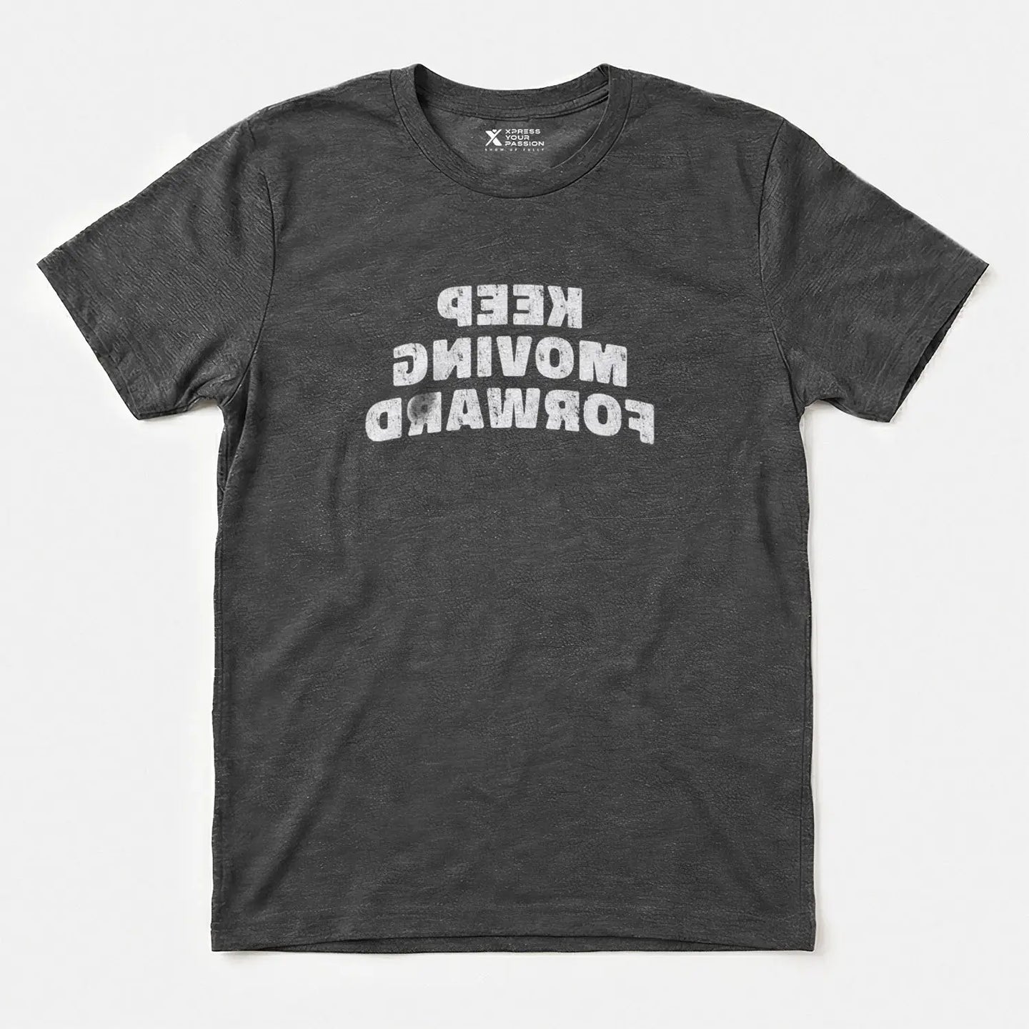 Xpress Your Passion Keep Moving Forward T-Shirt Dark Heather / S