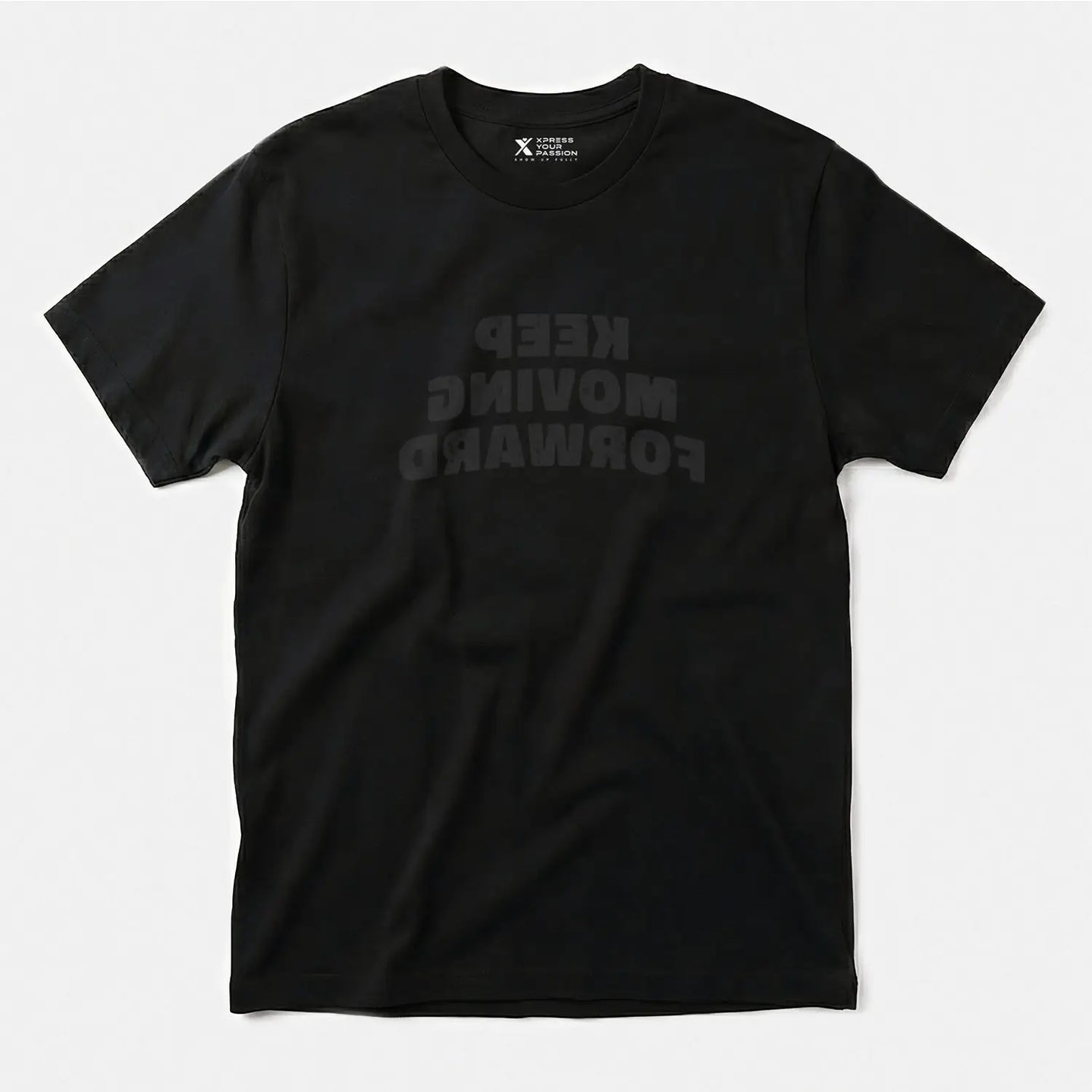 Xpress Your Passion Keep Moving Forward T-Shirt Black / S