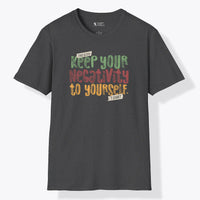 Xpress Your Passion Keep Your Negativity T-Shirt Dark Heather / S