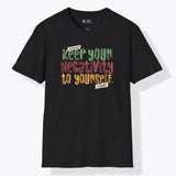 Xpress Your Passion Keep Your Negativity T-Shirt Black / S