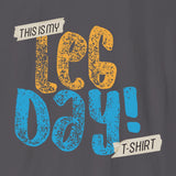 Xpress Your Passion Leg Day T-Shirt