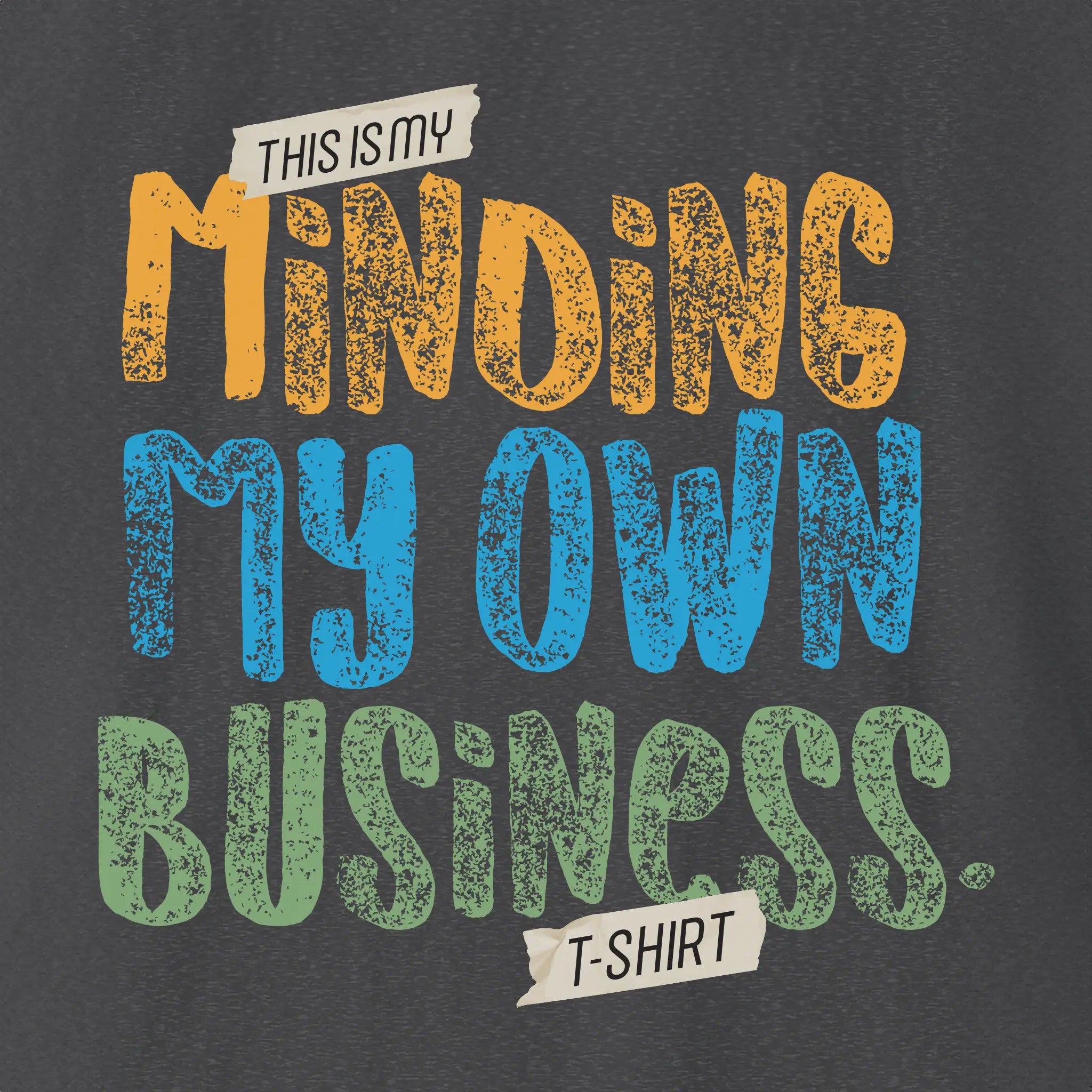 Xpress Your Passion Minding My On Business T-Shirt