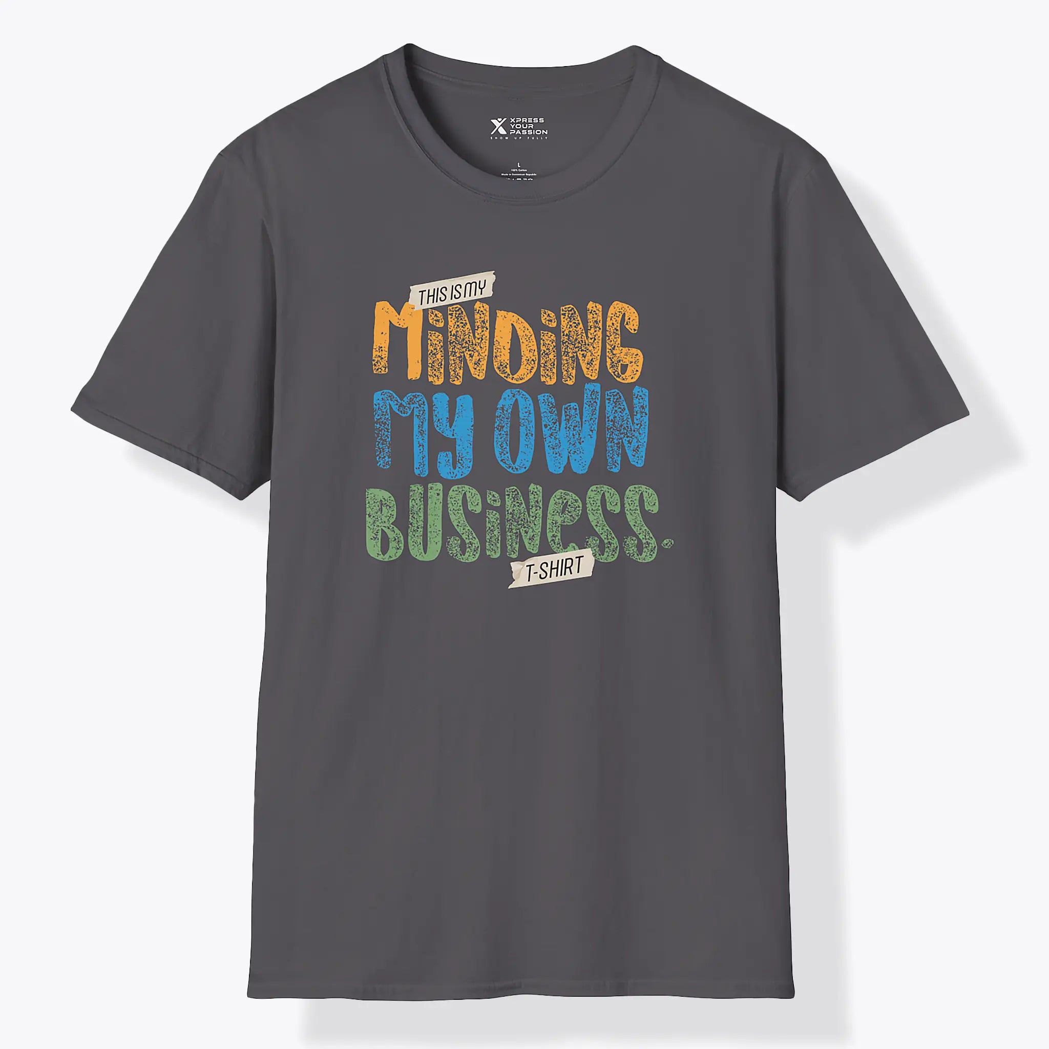Xpress Your Passion Minding My On Business T-Shirt Charcoal / S