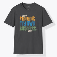 Xpress Your Passion Minding My On Business T-Shirt Dark Heather / S