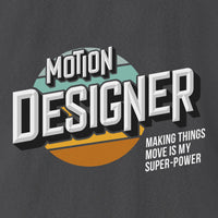 Xpress Your Passion Motion Designer Super-power T-Shirt