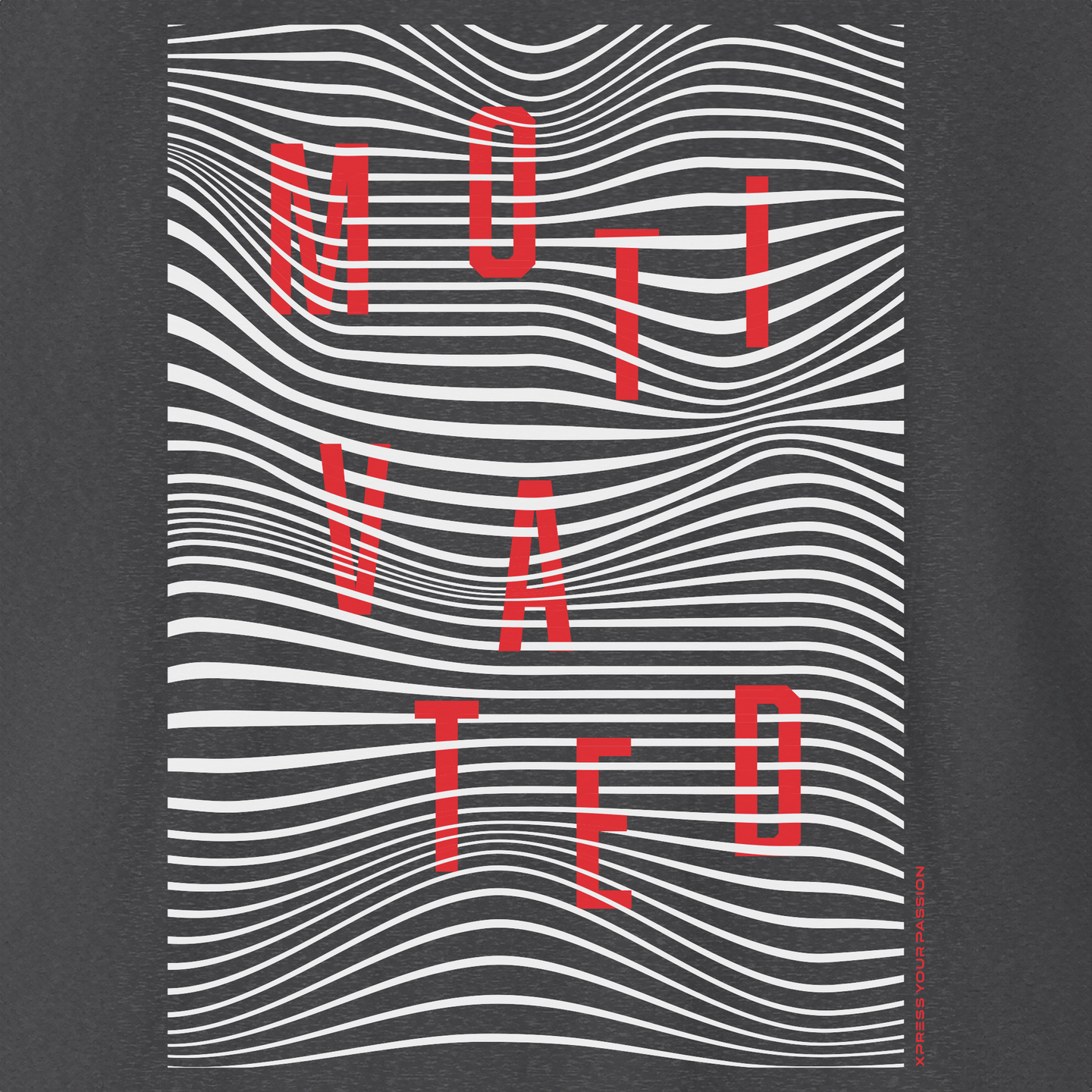 Xpress Your Passion Motivated | Between The Lines T-Shirt