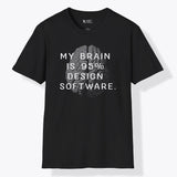 Xpress Your Passion My Brain Is 95% Design Software T-Shirt Black / S