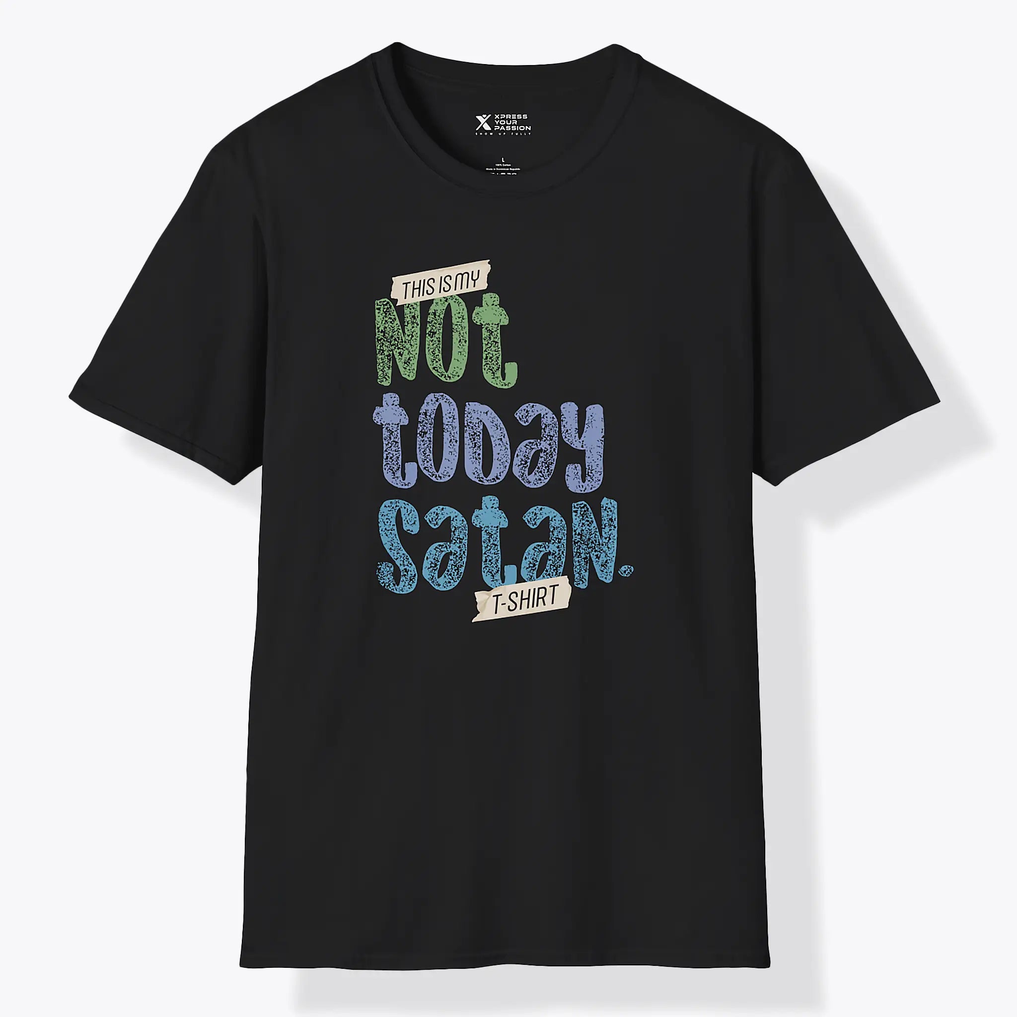 Xpress Your Passion Not Today Satan T-Shirt Black / S