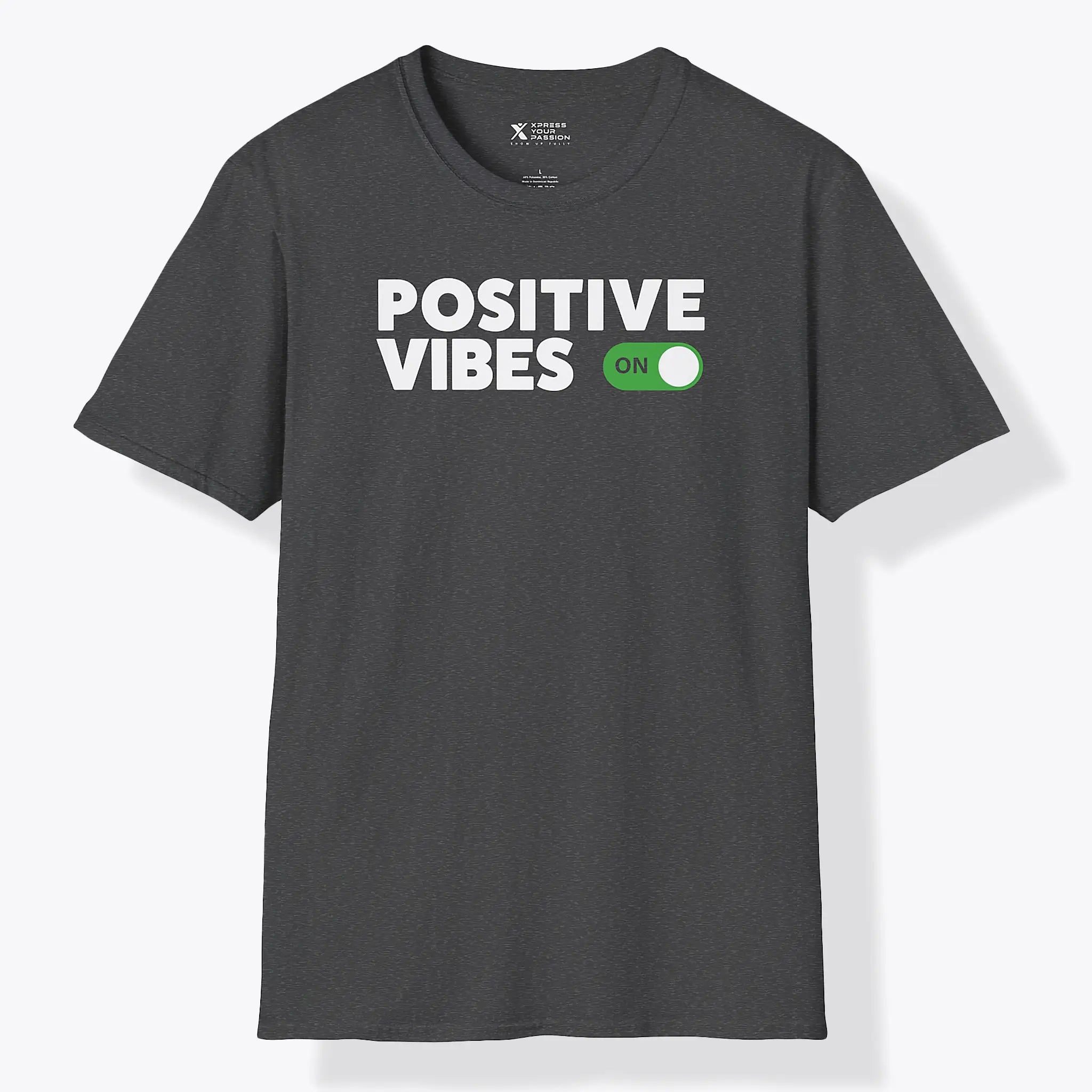 Xpress Your Passion Positive Vibes On T-Shirt Charcoal / S