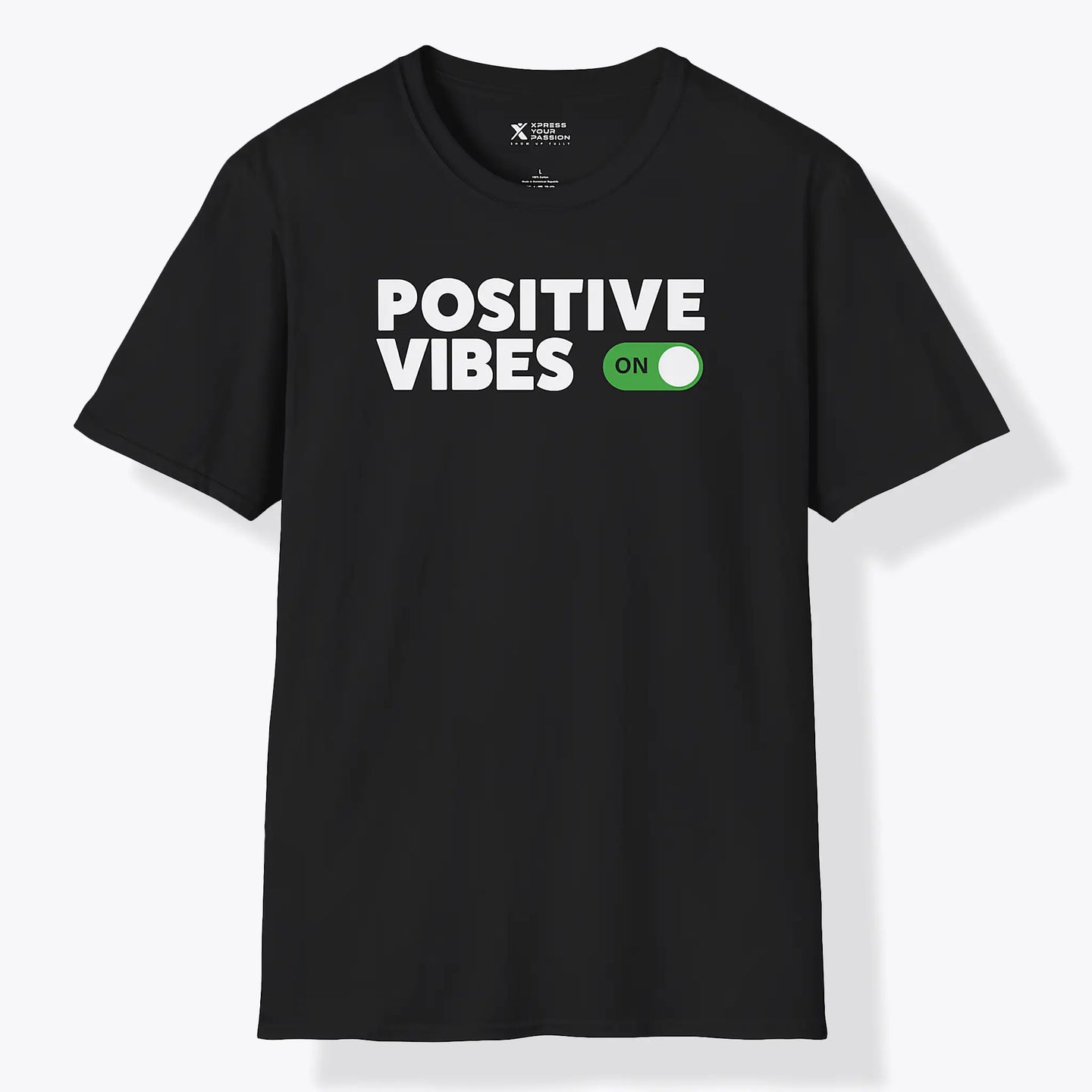 Xpress Your Passion Positive Vibes On T-Shirt Black / S