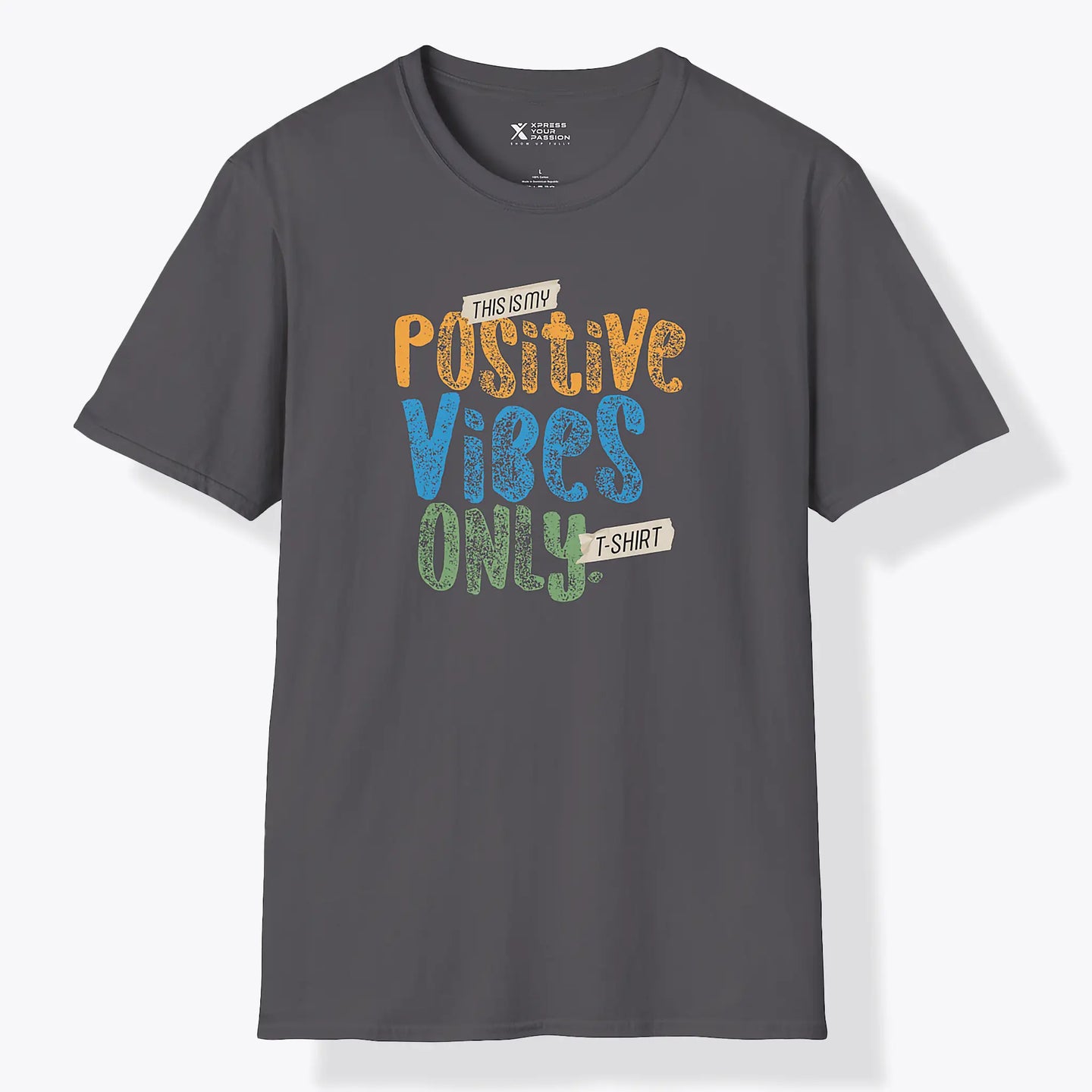 Xpress Your Passion Positive Vibes Only T-Shirt Charcoal / S