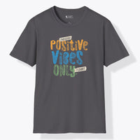 Xpress Your Passion Positive Vibes Only T-Shirt Charcoal / S
