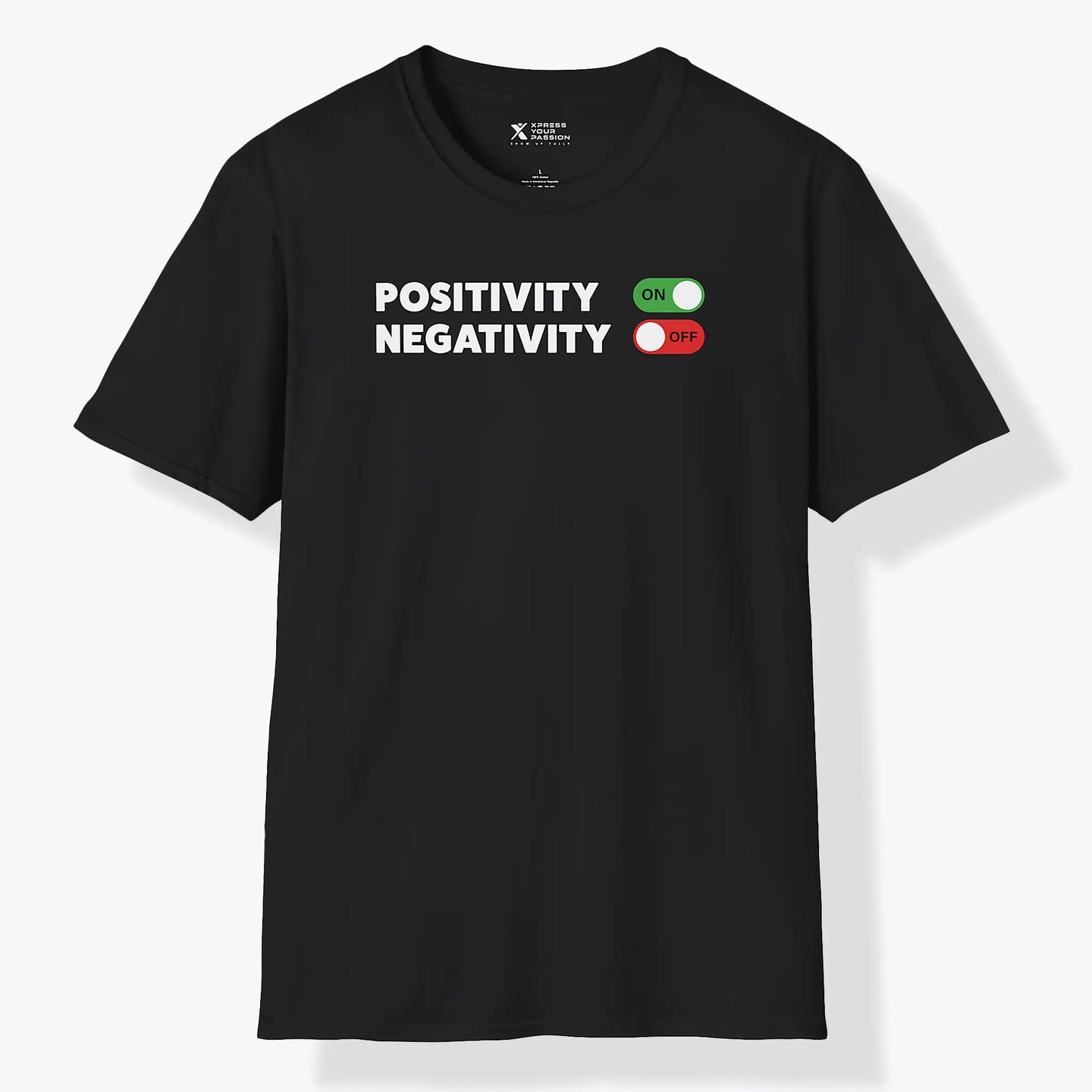 Xpress Your Passion Positivity On T-Shirt Black / S