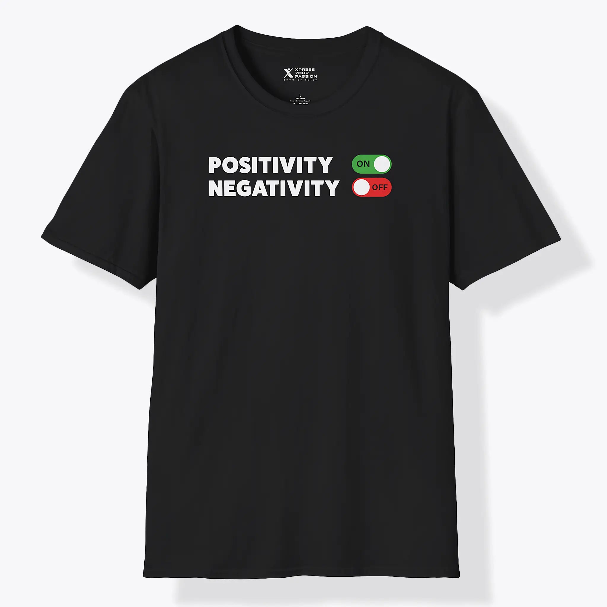 Xpress Your Passion Positivity On T-Shirt Black / S