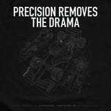Xpress Your Passion Precision Removes The Drama T-Shirt