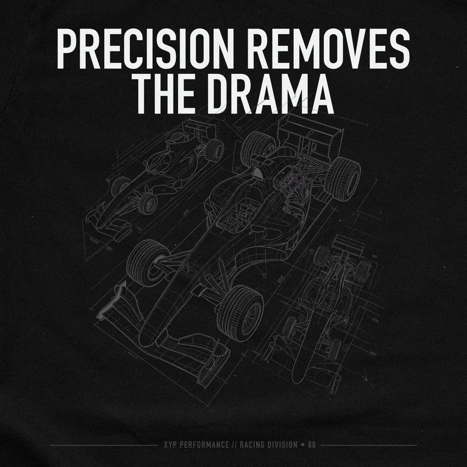 Xpress Your Passion Precision Removes The Drama T-Shirt