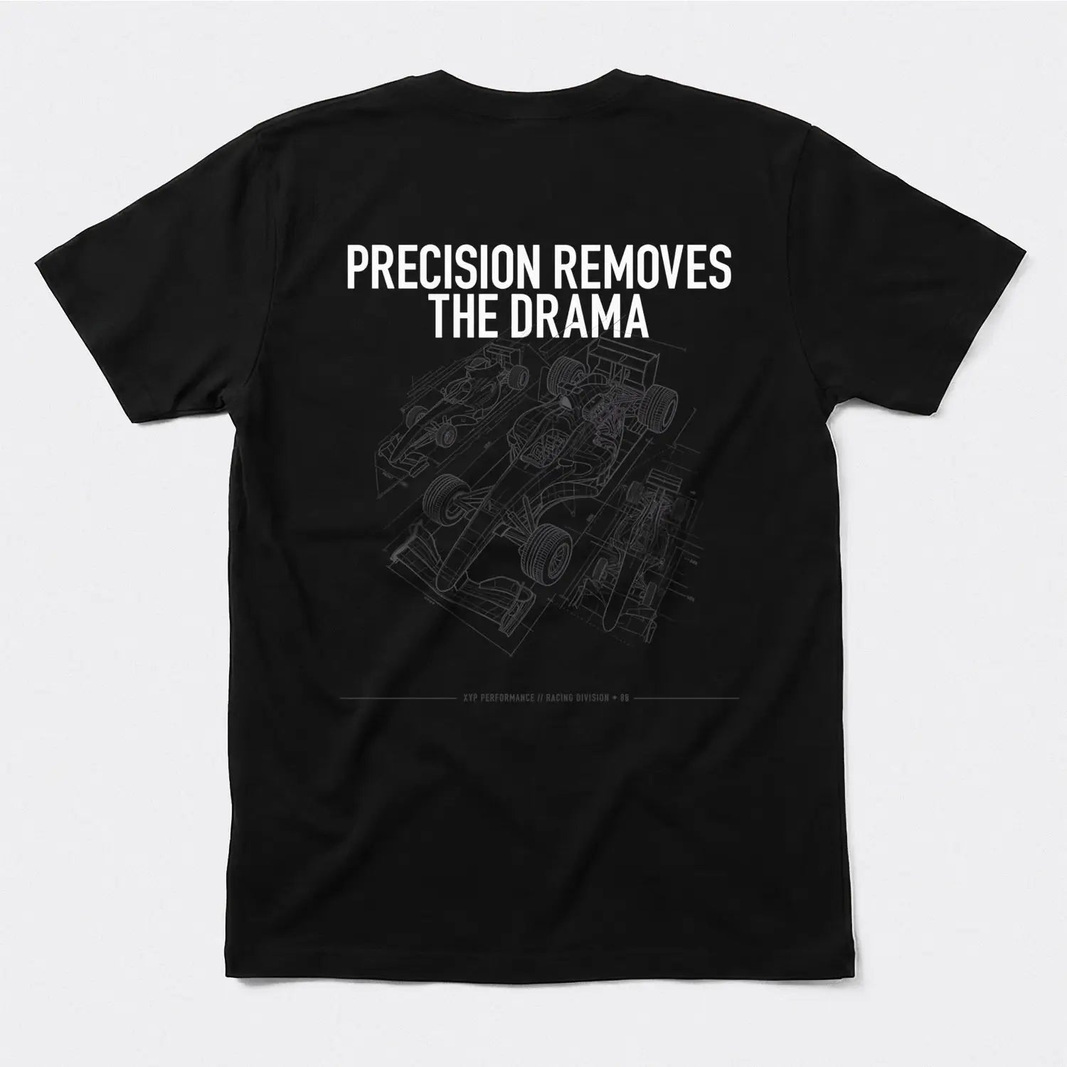 Xpress Your Passion Precision Removes The Drama T-Shirt Black / S