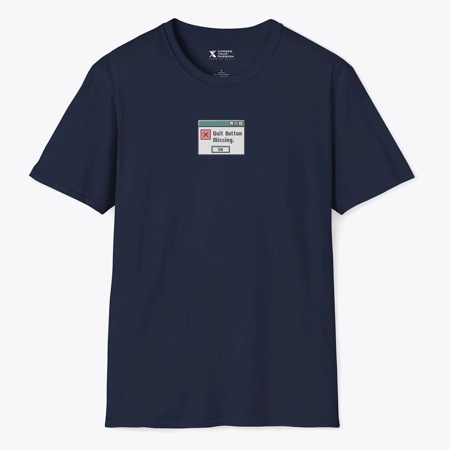 Xpress Your Passion Quit Button Missing T-Shirt Navy / S