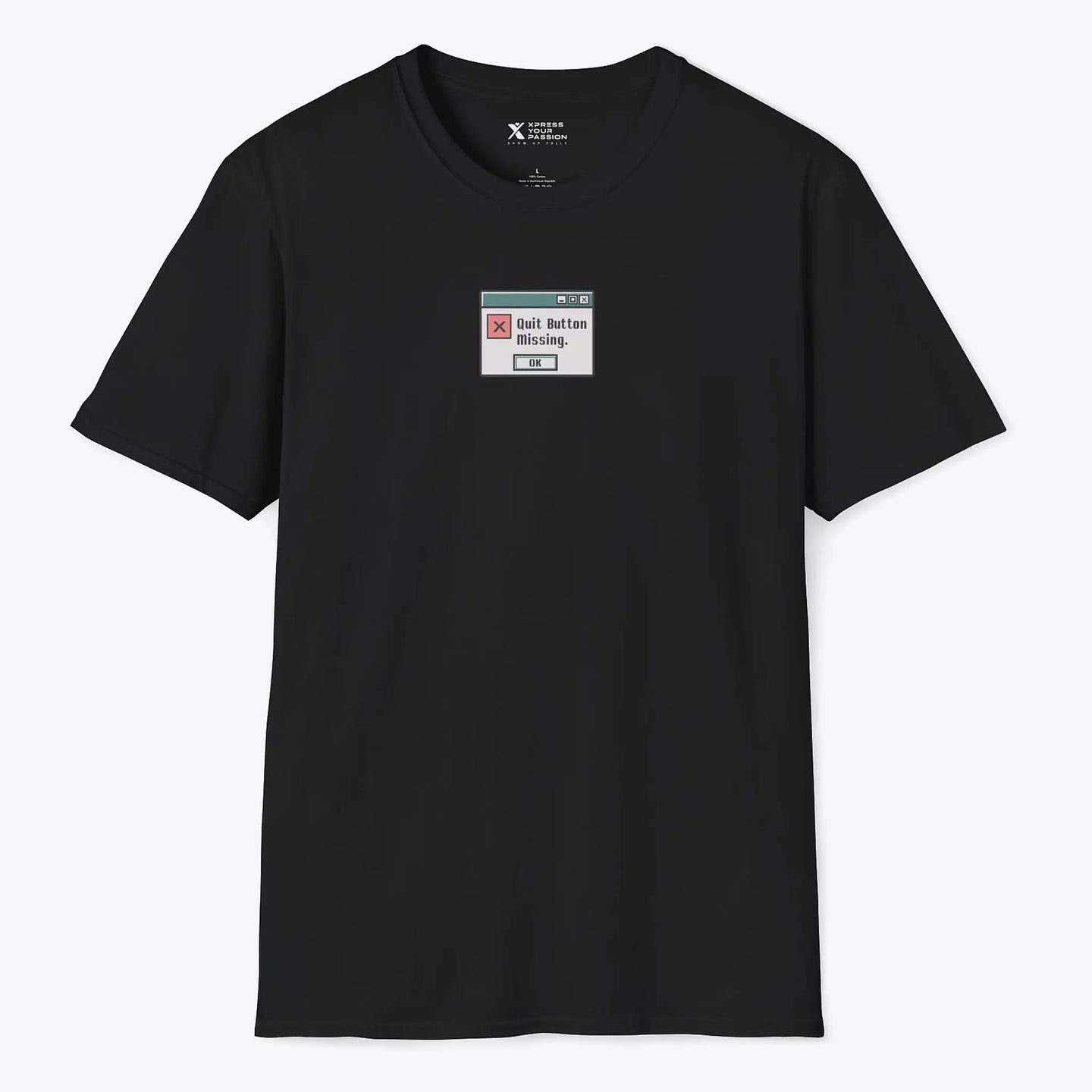 Xpress Your Passion Quit Button Missing T-Shirt Black / S