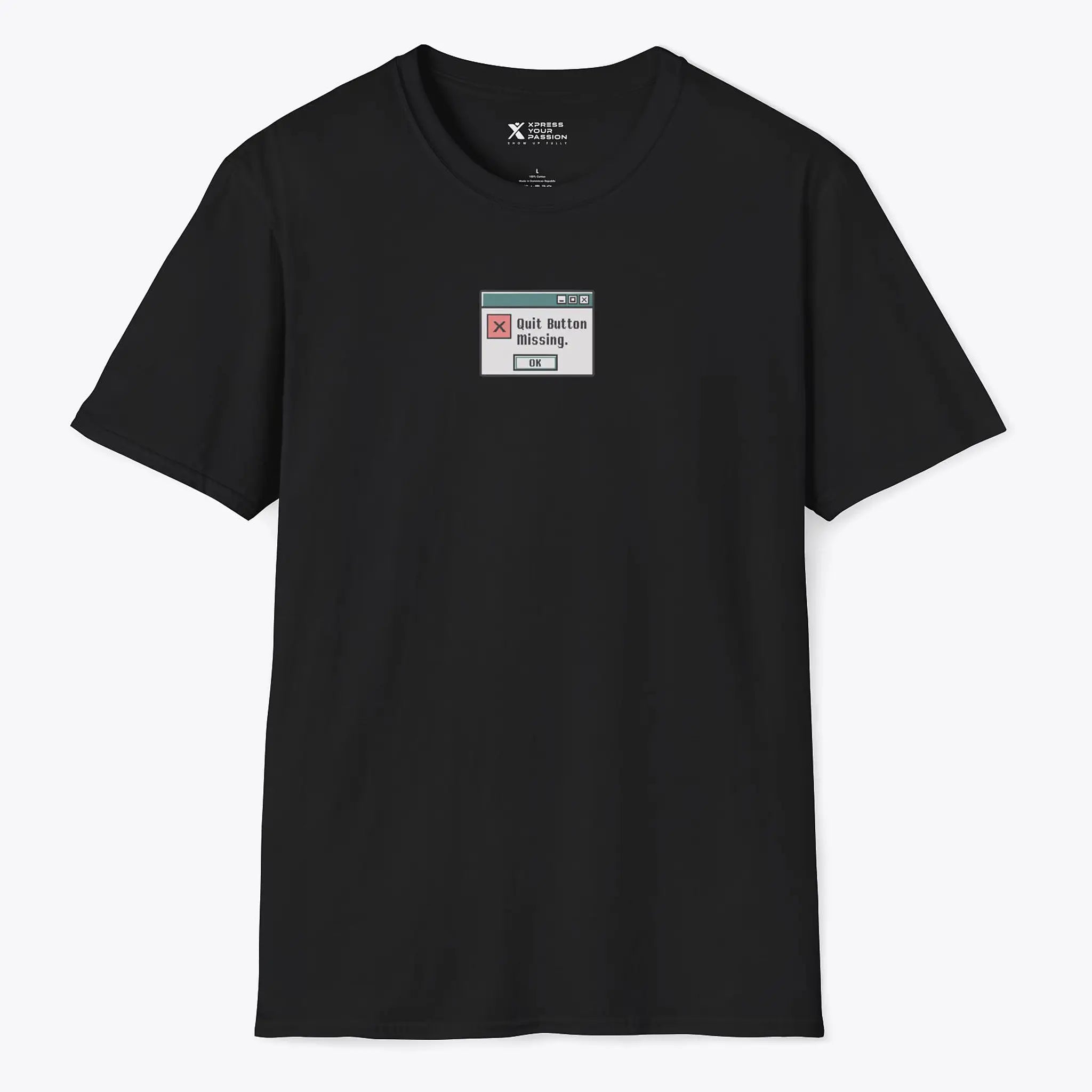 Xpress Your Passion Quit Button Missing T-Shirt Black / S