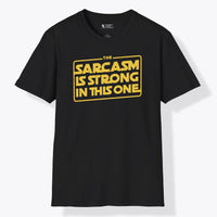 Xpress Your Passion Sarcasm Is Strong T-Shirt Black / S