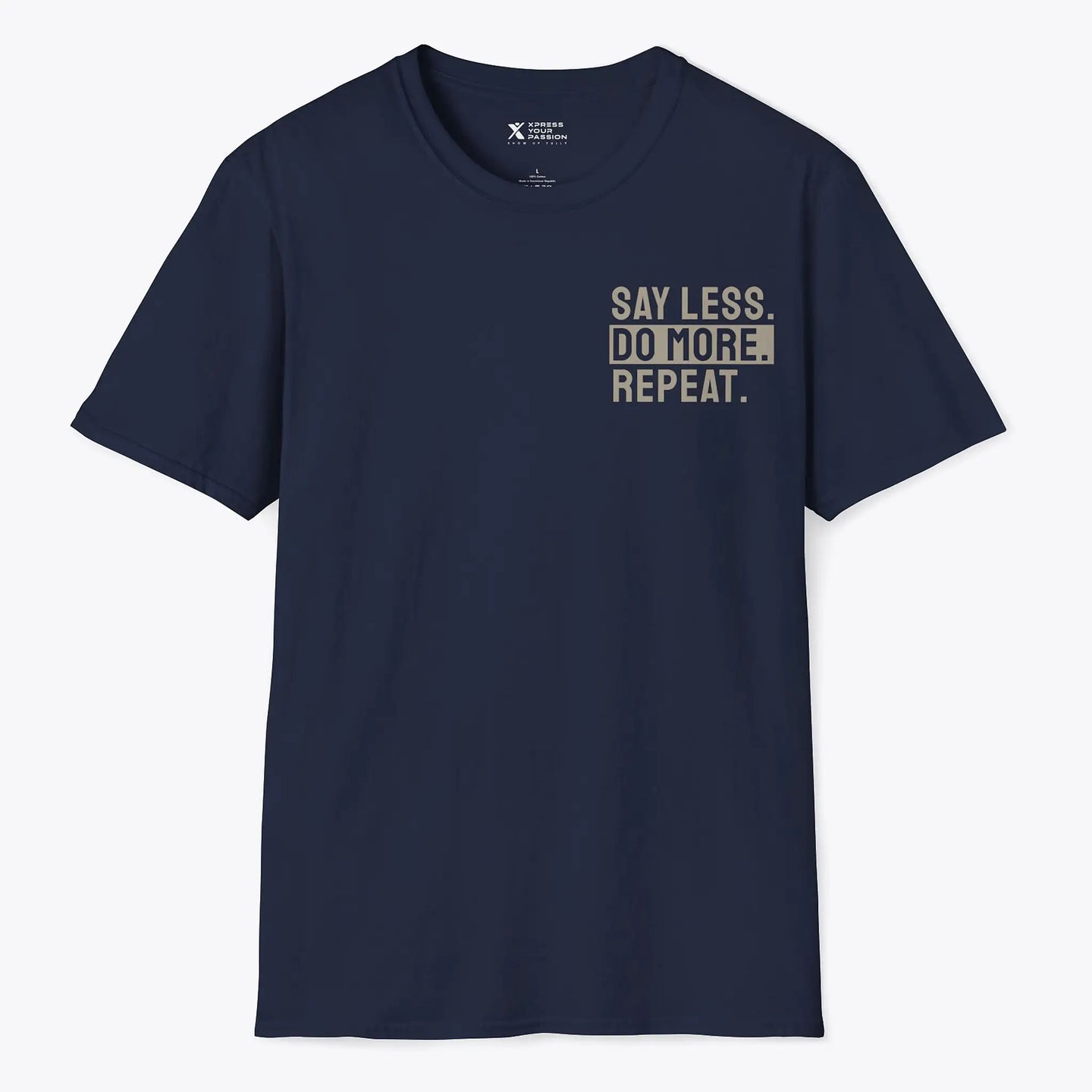 Xpress Your Passion Say Less. Do More. Repeat. T-Shirt Navy / S