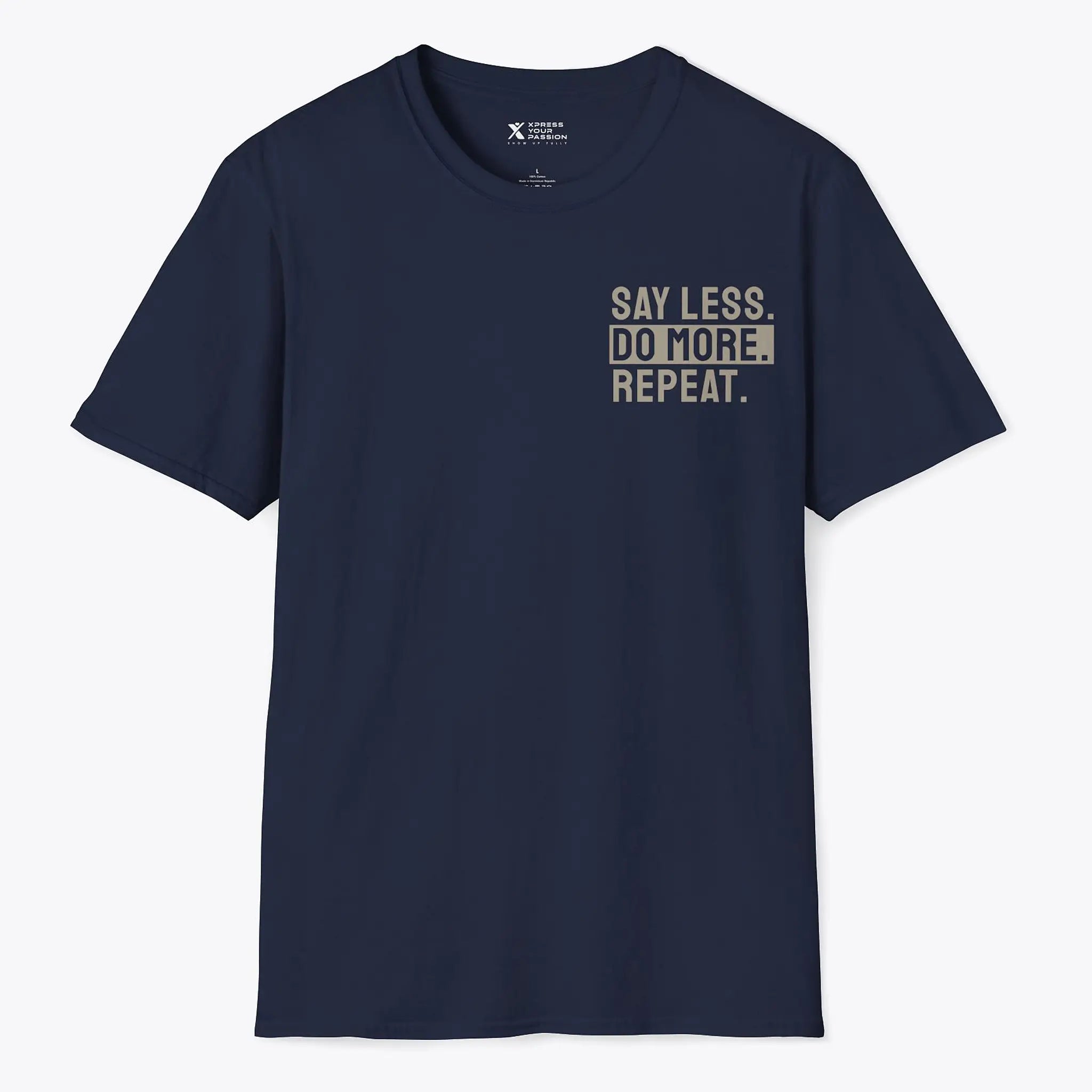 Xpress Your Passion Say Less. Do More. Repeat. T-Shirt Navy / S