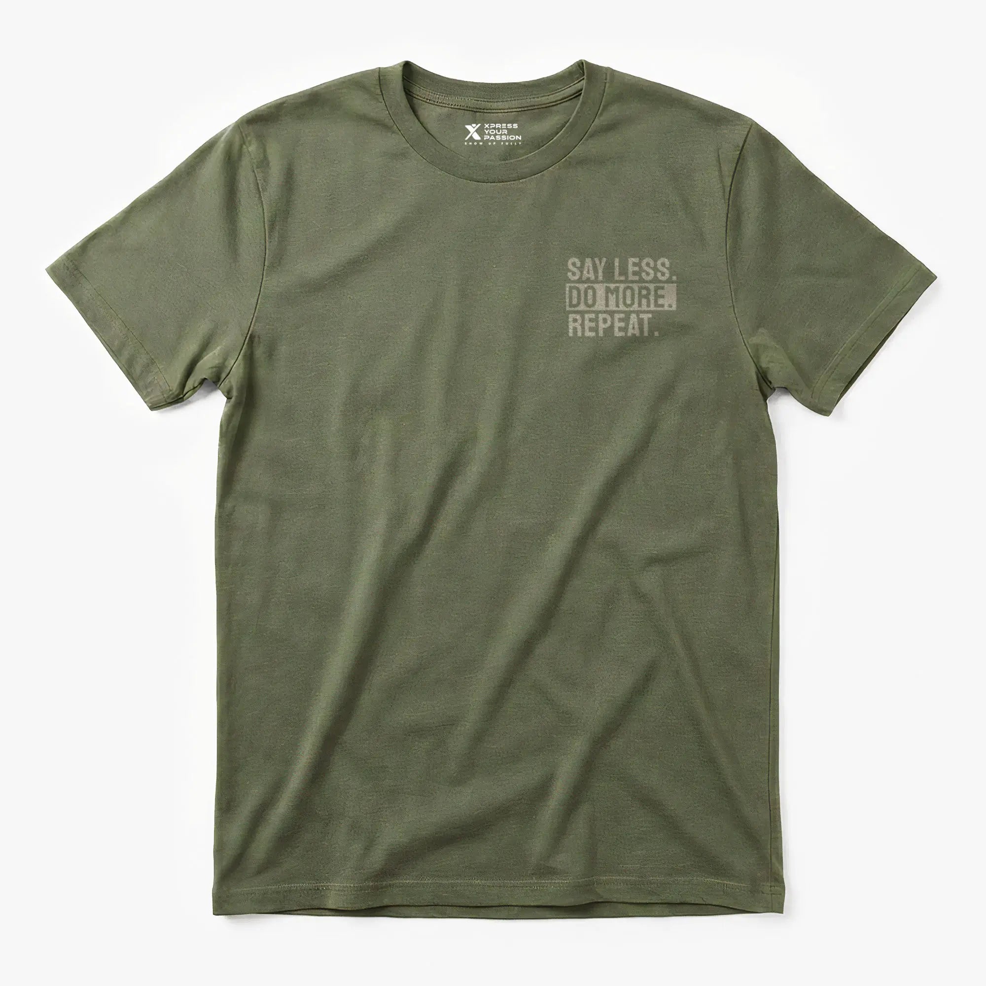 Xpress Your Passion Say Less. Do More. Repeat. T-Shirt Military Green / S