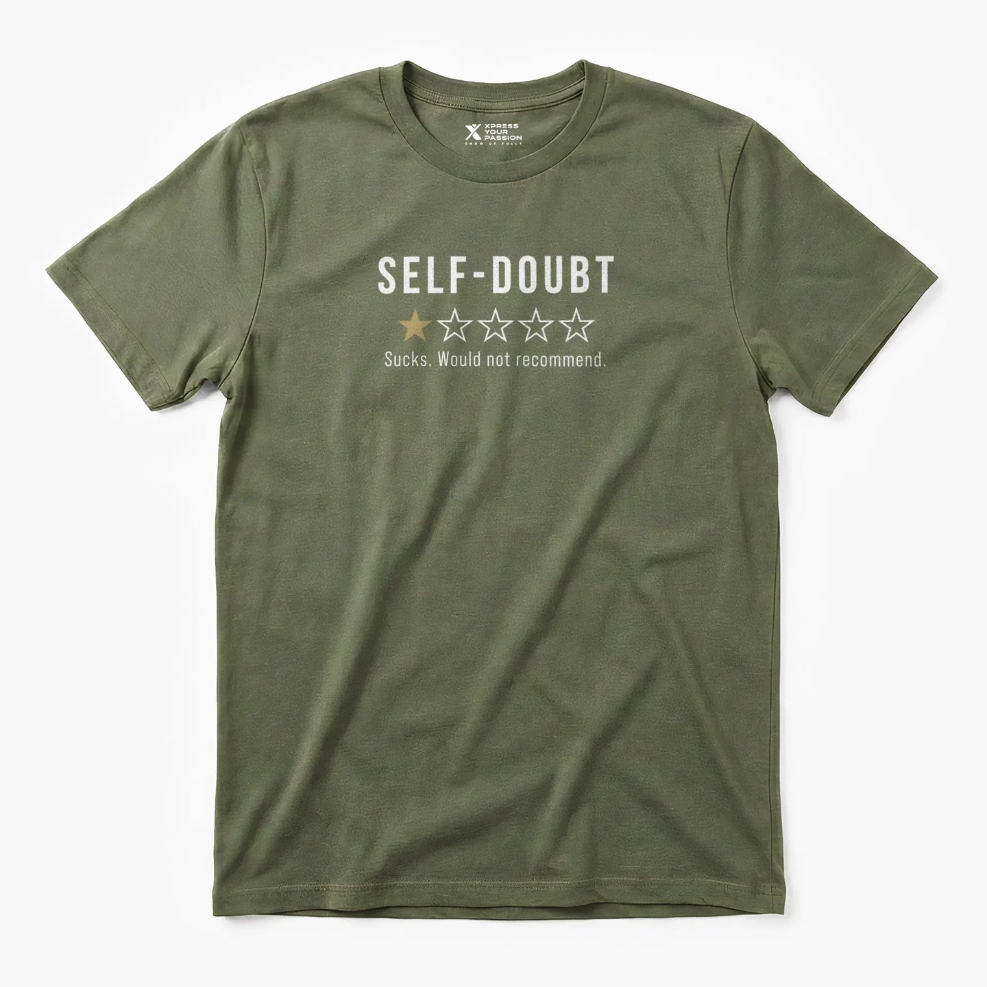 Xpress Your Passion Self-doubt Review T-Shirt Military Green / S