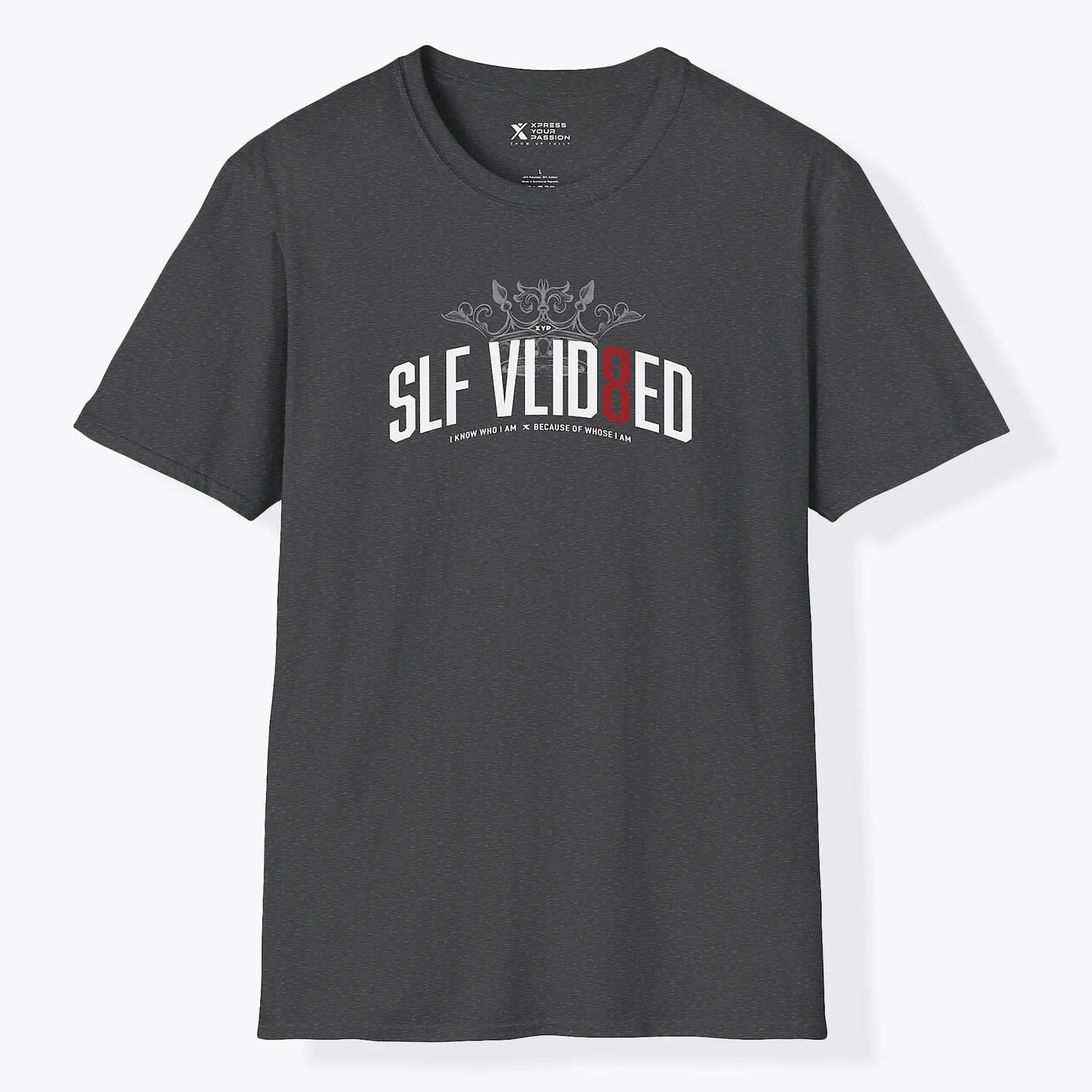Xpress Your Passion Self Validated | Crowned T-Shirt Dark Heather / S