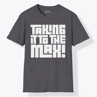 Xpress Your Passion Take It To The Max | Bold T-Shirt Charcoal / S